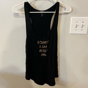 “sorry i am busy rn” tank top
brand forever21
size small
good condition